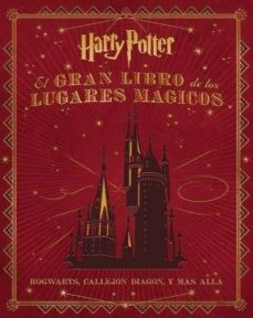 EL GRAN LIBRO DE LOS LUGARES MAGICOS DE HARRY POTTER